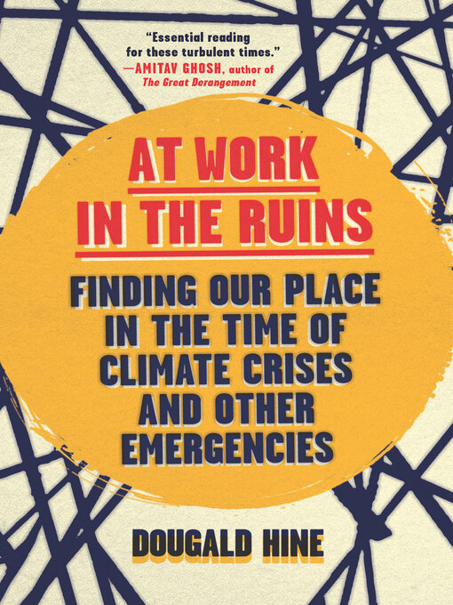 Title details for At Work in the Ruins by Dougald Hine - Available